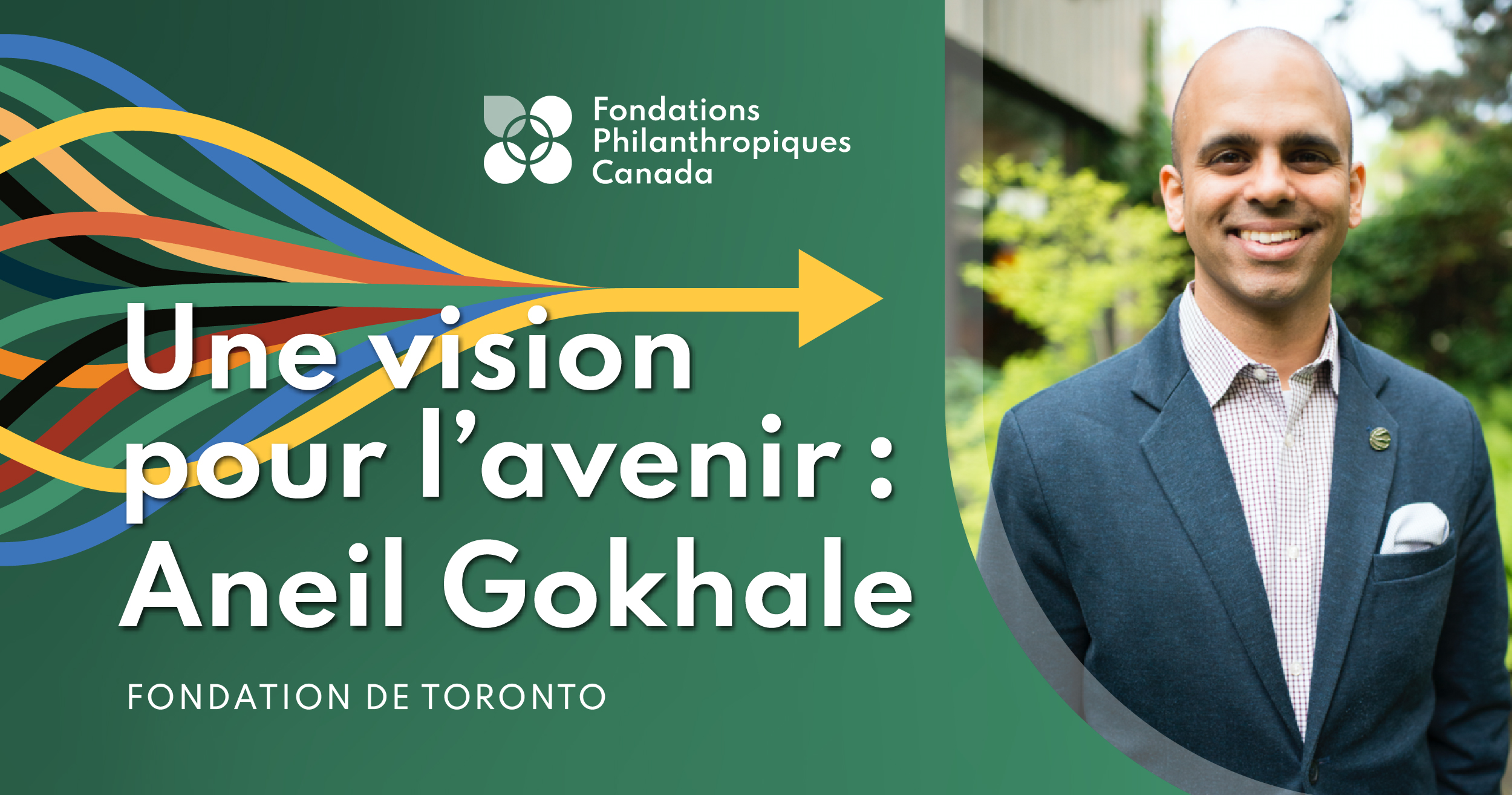Une vision pour l'avenir : Aneil Gokhale